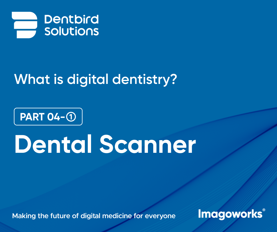 Digital Dentistry Part 4-1 Dental Scanner.png
